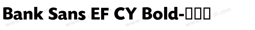 Bank Sans EF CY Bold字体转换